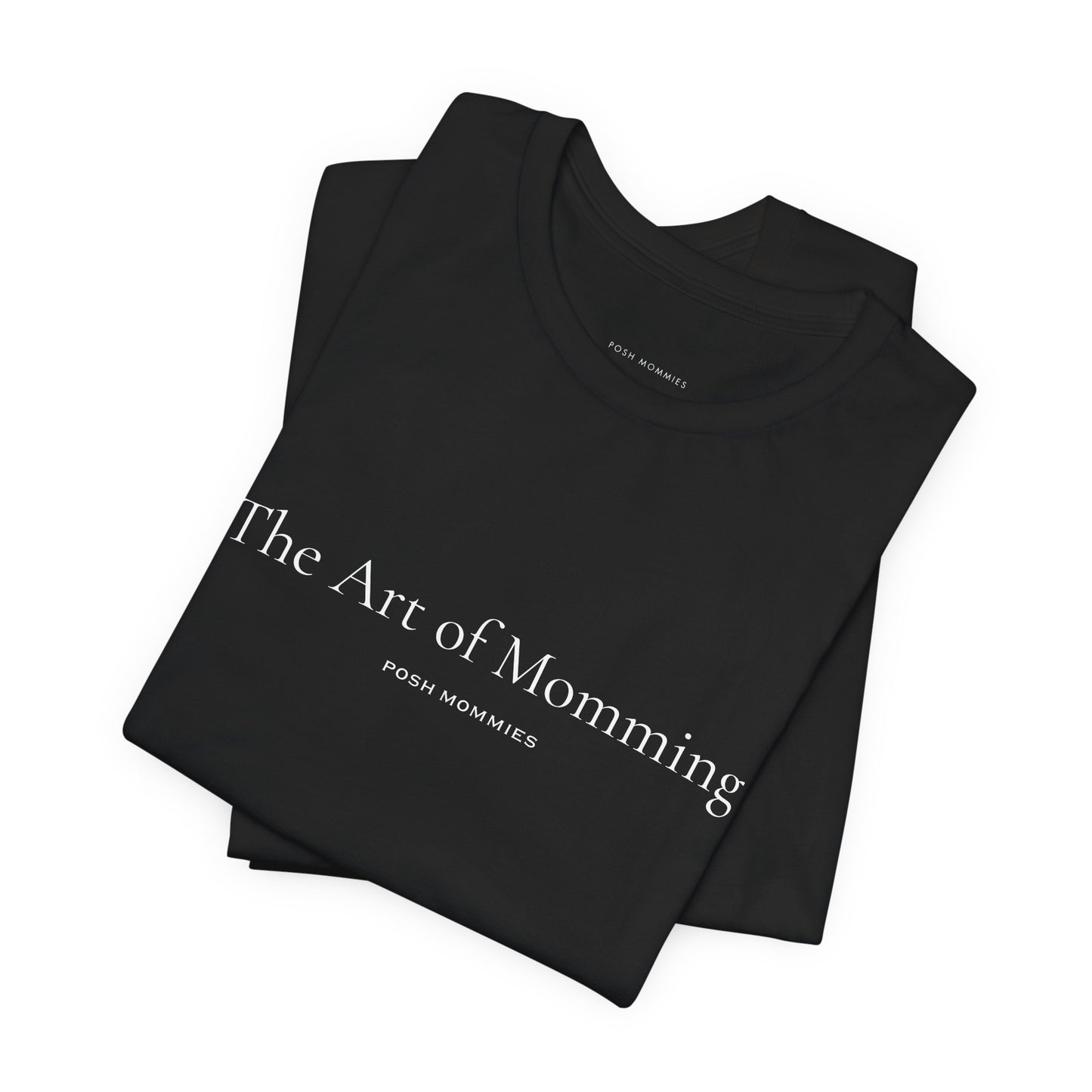 The Art of Momming T-Shirt — Minimalist Mom Tee, Mother's Day Gift