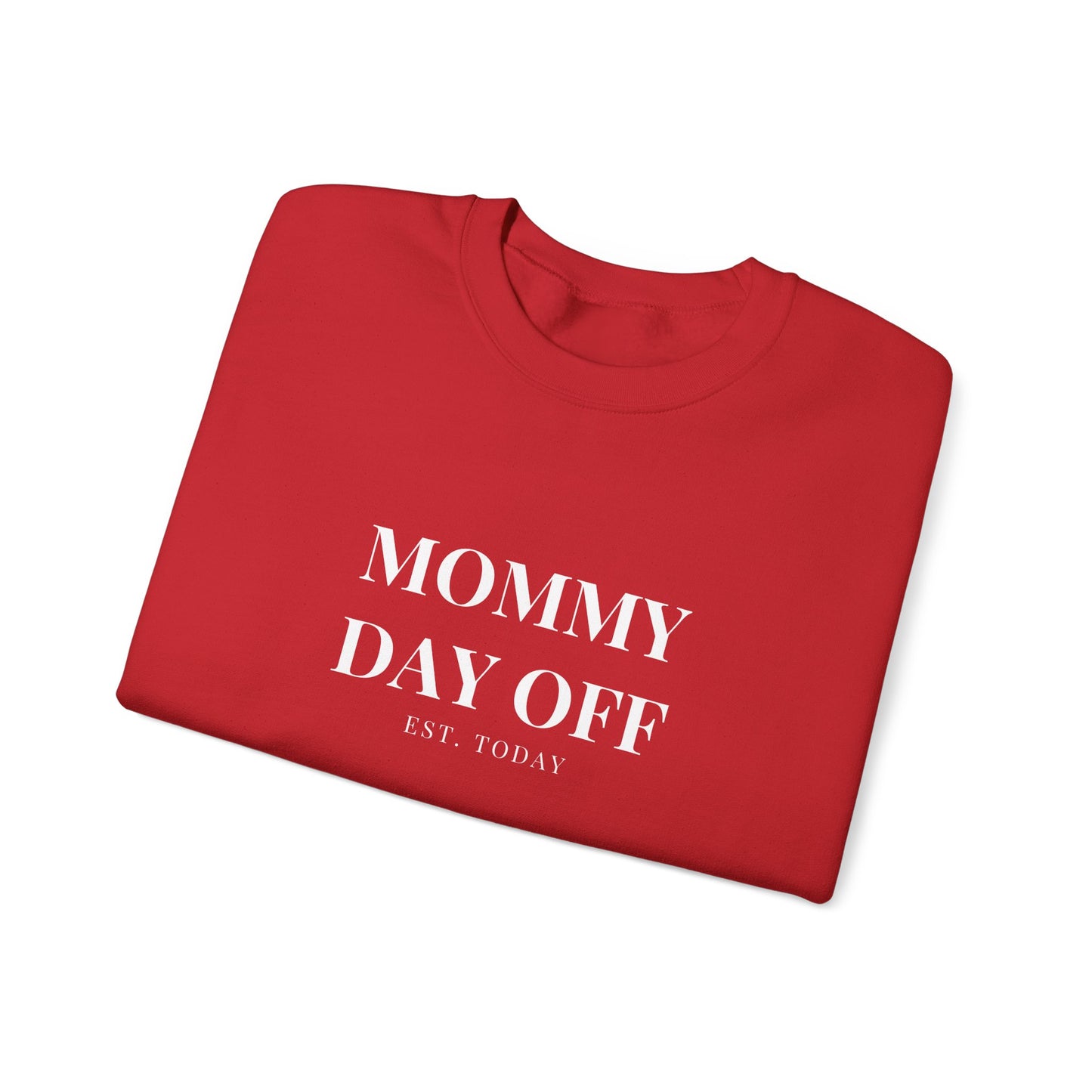 Mommy Day Off Sweatshirt — Funny Relatable Mom Crewneck