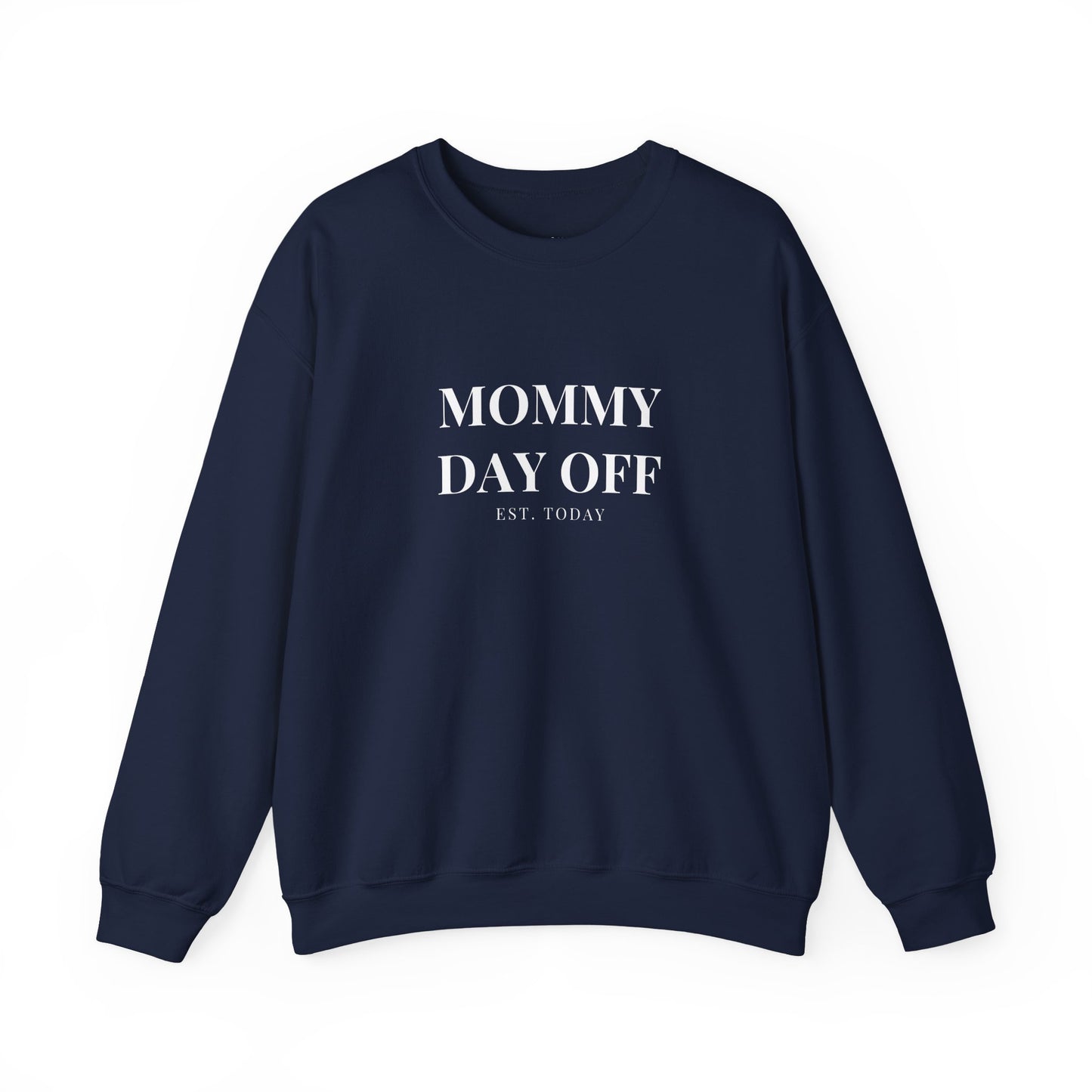 Mommy Day Off Sweatshirt — Funny Relatable Mom Crewneck