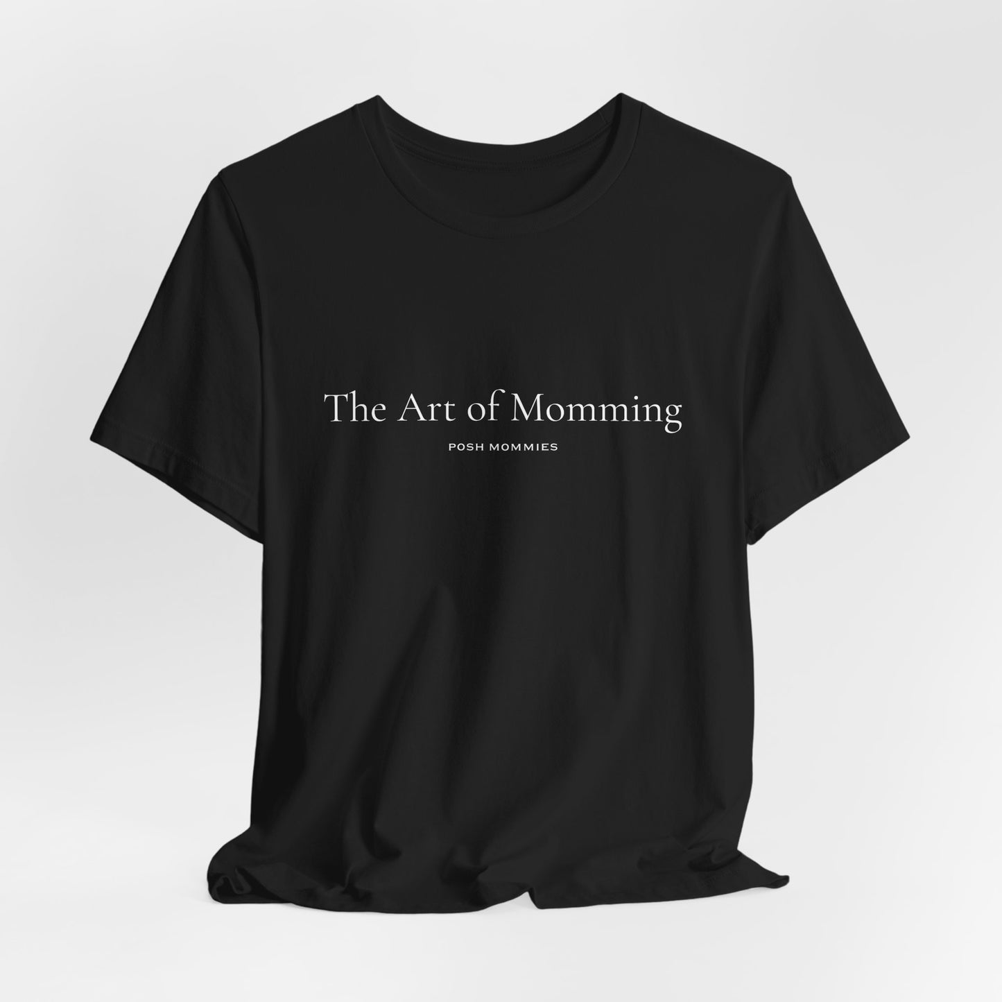 The Art of Momming T-Shirt — Minimalist Mom Tee, Mother's Day Gift