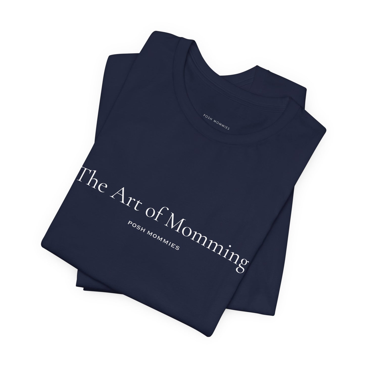 The Art of Momming T-Shirt — Minimalist Mom Tee, Mother's Day Gift