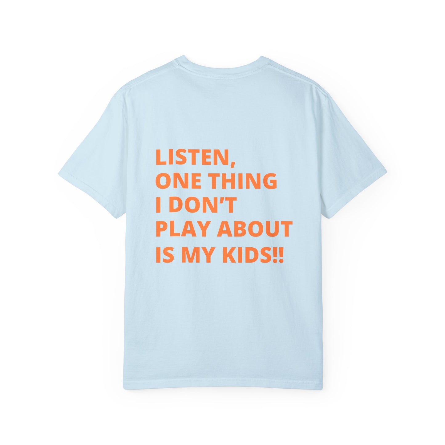 Don’t Play About My Kids T-shirt