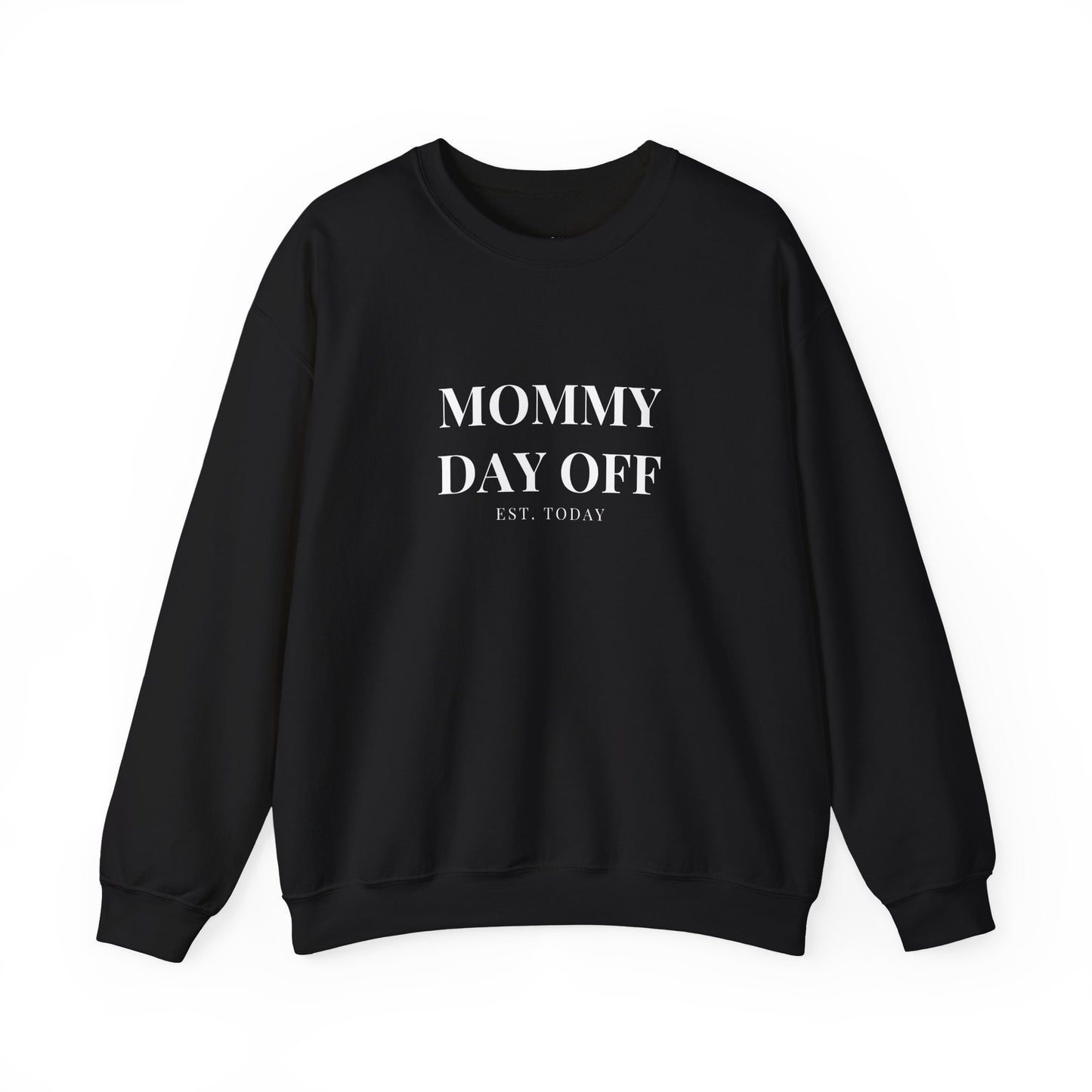 Mommy Day Off Sweatshirt — Funny Relatable Mom Crewneck