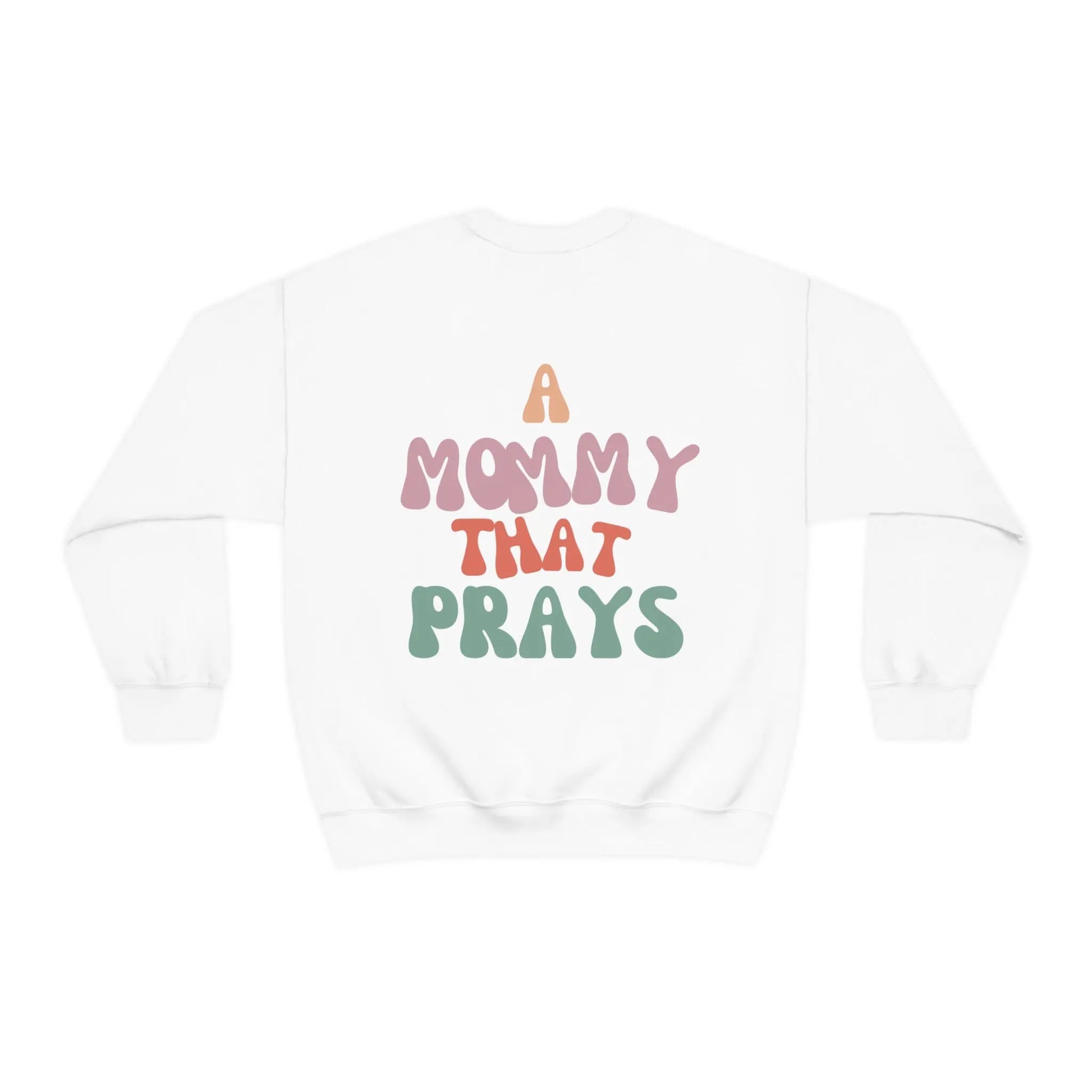 A Mommy That Prays Sweatshirt - PoshMommies