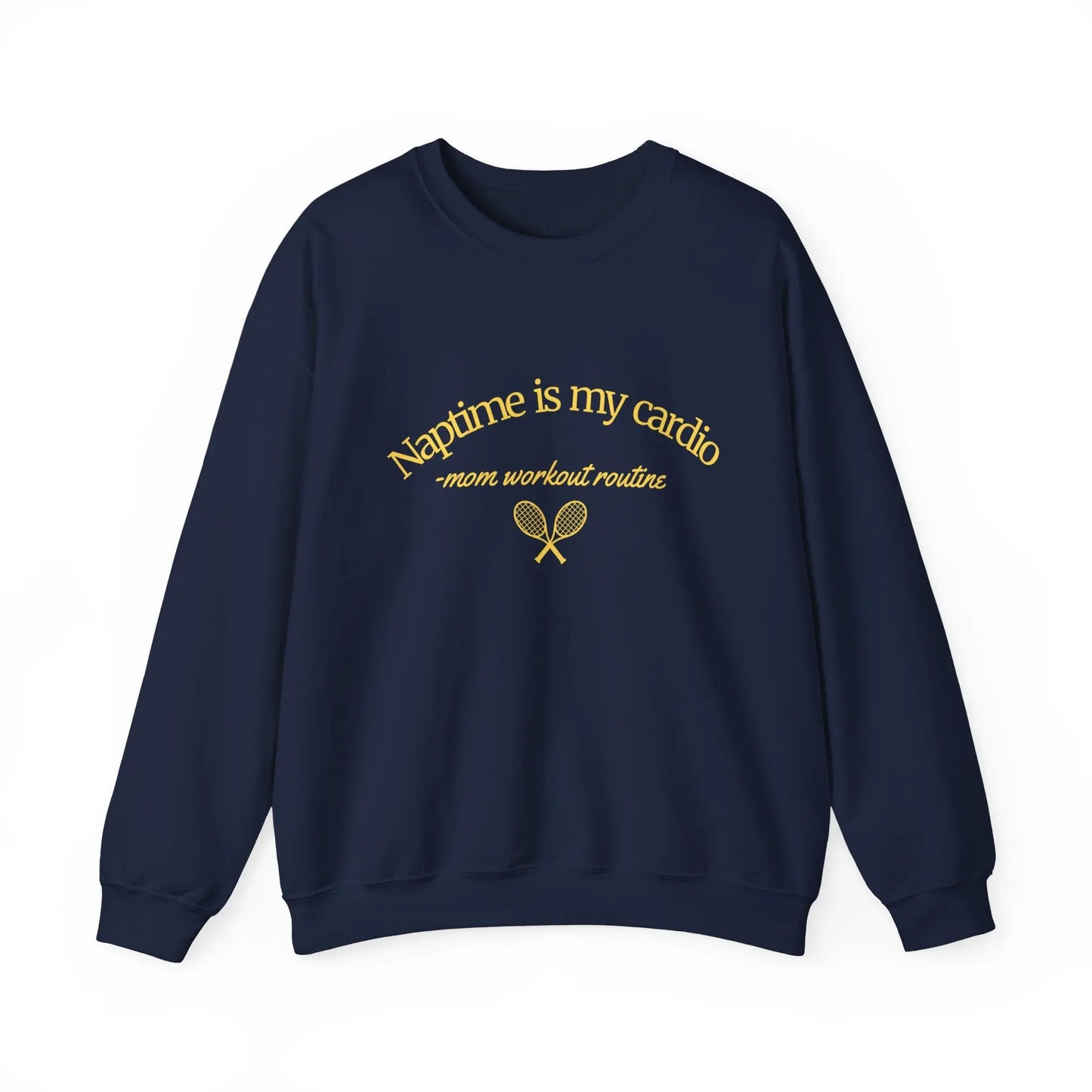 "Naptime is my Cardio" Sweatshirt - PoshMommies